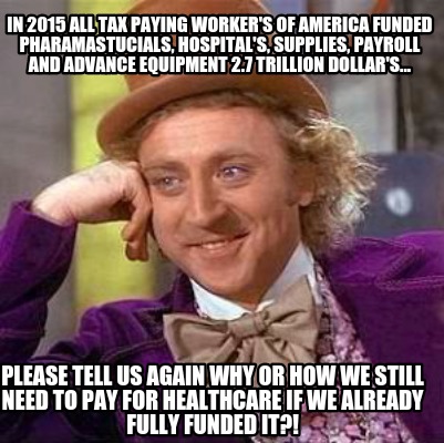 in-2015-all-tax-paying-workers-of-america-funded-pharamastucials-hospitals-suppl