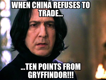when-china-refuses-to-trade...-...ten-points-from-gryffindor