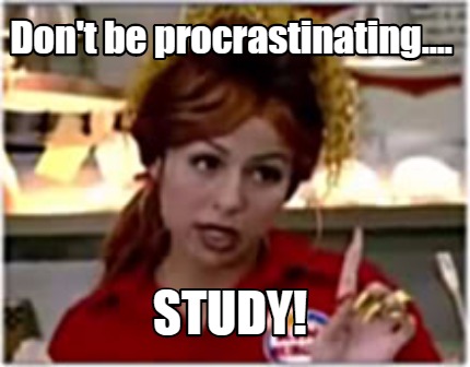 dont-be-procrastinating....-study