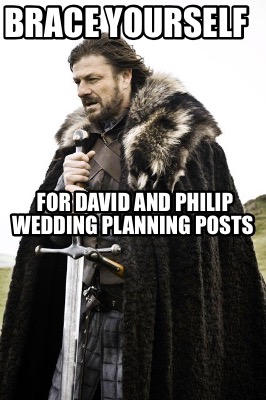 brace-yourself-for-david-and-philip-wedding-planning-posts