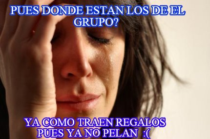 pues-donde-estan-los-de-el-grupo-ya-como-traen-regalos-pues-ya-no-pelan-