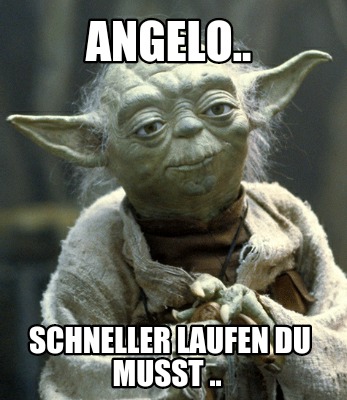 angelo..-schneller-laufen-du-musst-