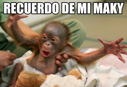 recuerdo-de-mi-maky
