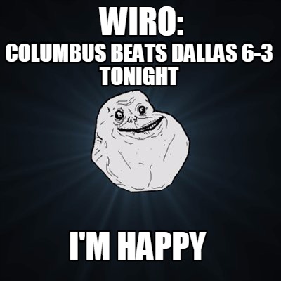 columbus-beats-dallas-6-3-tonight-im-happy-wiro