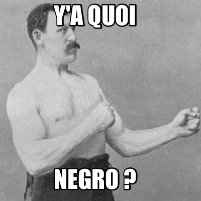 ya-quoi-negro-