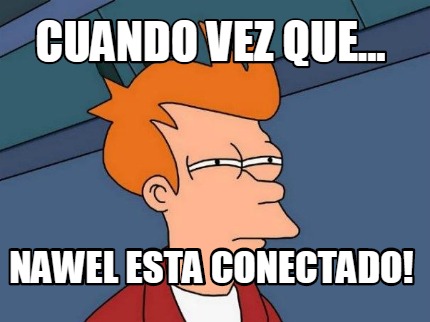 cuando-vez-que...-nawel-esta-conectado