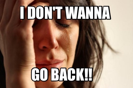 i-dont-wanna-go-back