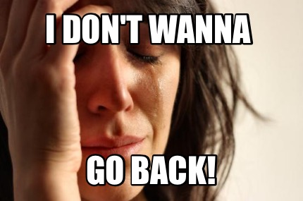i-dont-wanna-go-back0