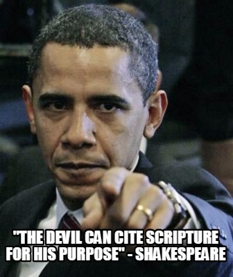 the-devil-can-cite-scripture-for-his-purpose-shakespeare