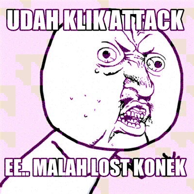 udah-klik-attack-ee..-malah-lost-konek