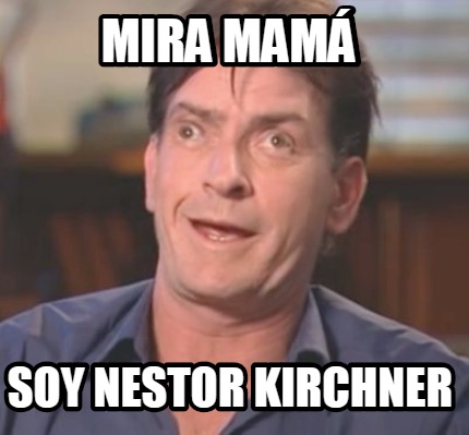 mira-mam-soy-nestor-kirchner