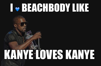 i-beachbody-like-kanye-loves-kanye6