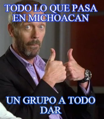 todo-lo-que-pasa-en-michoacan-un-grupo-a-todo-dar