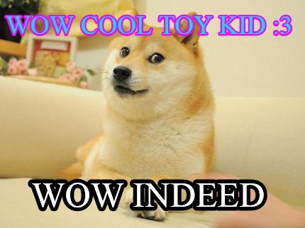 wow-cool-toy-kid-3-wow-indeed