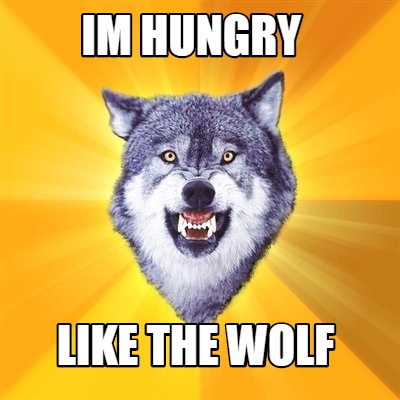 im-hungry-like-the-wolf