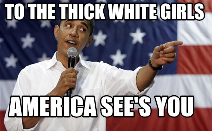 to-the-thick-white-girls-america-sees-you