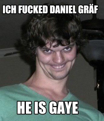 ich-fucked-daniel-grf-he-is-gaye