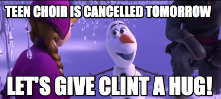 teen-choir-is-cancelled-tomorrow-lets-give-clint-a-hug