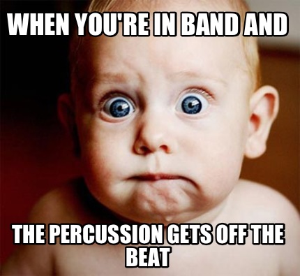 when-youre-in-band-and-the-percussion-gets-off-the-beat5
