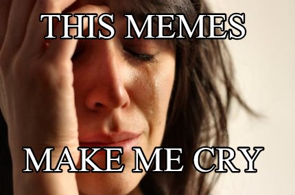 this-memes-make-me-cry