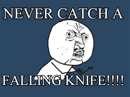 never-catch-a-falling-knife