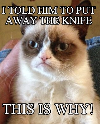 i-told-him-to-put-away-the-knife-this-is-why