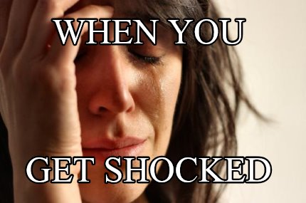 when-you-get-shocked