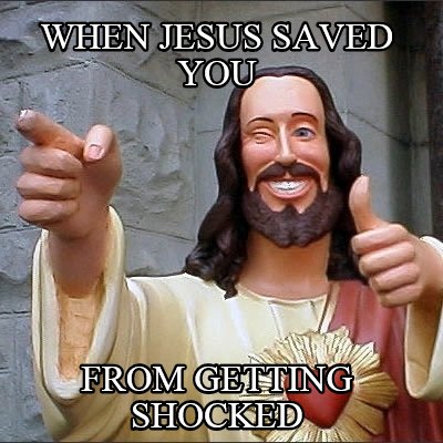 when-jesus-saved-you-from-getting-shocked