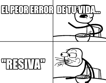 el-peor-error-de-tu-vida...-resiva
