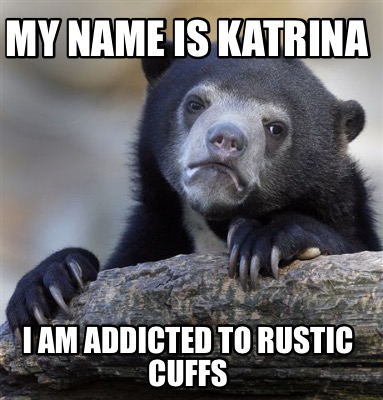 my-name-is-katrina-i-am-addicted-to-rustic-cuffs