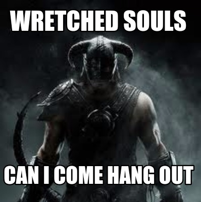 wretched-souls-can-i-come-hang-out