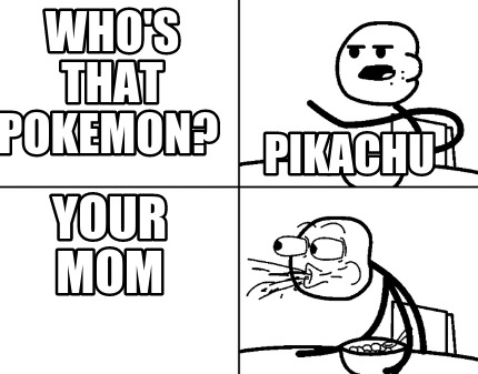 whos-that-pokemon-your-mom-pikachu