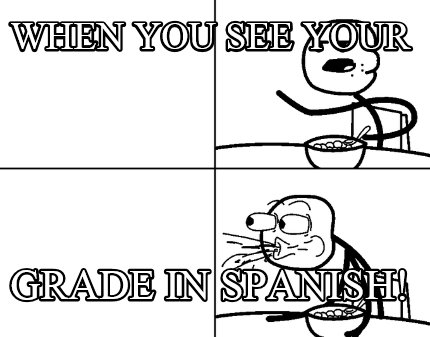 when-you-see-your-grade-in-spanish