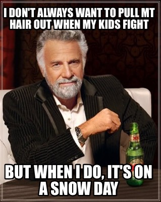 i-dont-always-want-to-pull-mt-hair-out-when-my-kids-fight-but-when-i-do-its-on-a