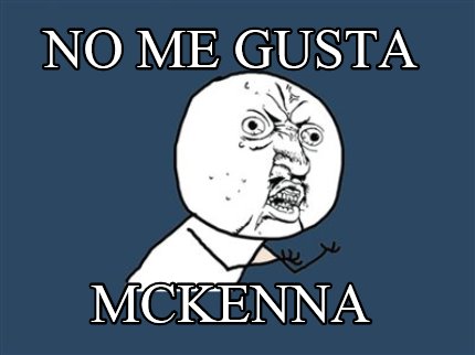 no-me-gusta-mckenna