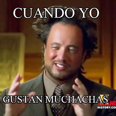 cuando-yo-gustan-muchachas