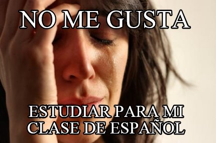 no-me-gusta-estudiar-para-mi-clase-de-espaol