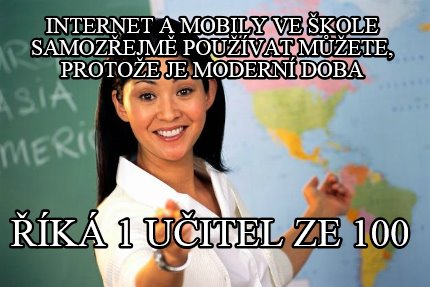 internet-a-mobily-ve-kole-samozejm-pouvat-mete-protoe-je-modern-doba-k-1-uitel-z