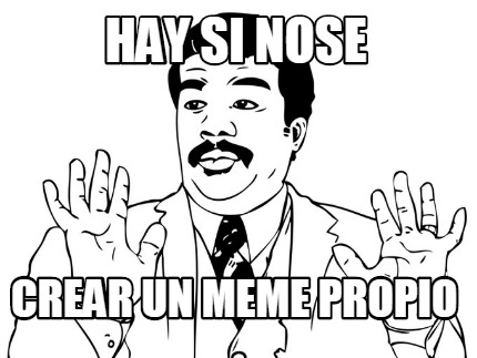 hay-si-nose-crear-un-meme-propio