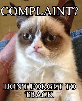 complaint-dont-forget-to-track