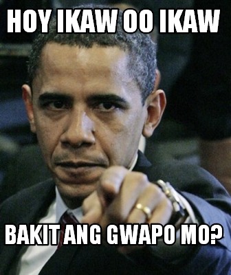 hoy-ikaw-oo-ikaw-bakit-ang-gwapo-mo
