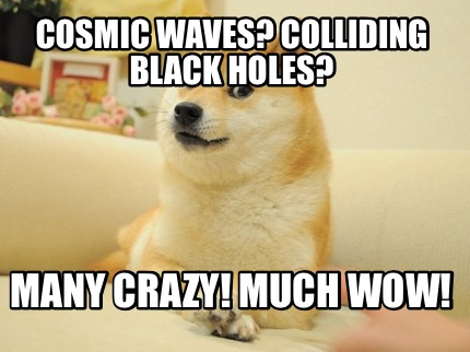 cosmic-waves-colliding-black-holes-many-crazy-much-wow