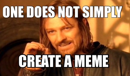 one-does-not-simply-create-a-meme8