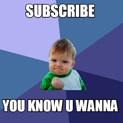 subscribe-you-know-u-wanna