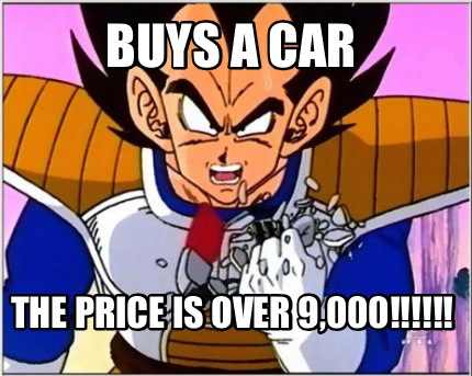 buys-a-car-the-price-is-over-9000