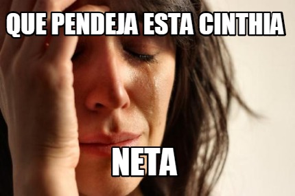 que-pendeja-esta-cinthia-neta
