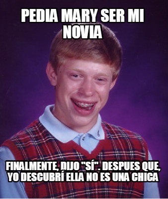 pedia-mary-ser-mi-novia-finalmente-dijo-s.-despues-que-yo-descubr-ella-no-es-una