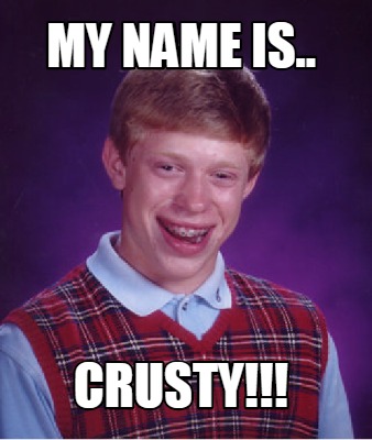 my-name-is..-crusty