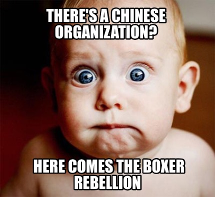 theres-a-chinese-organization-here-comes-the-boxer-rebellion