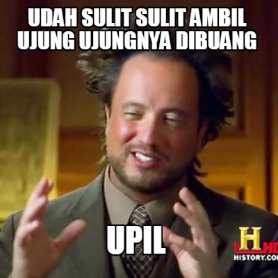 udah-sulit-sulit-ambil-ujung-ujungnya-dibuang-upil